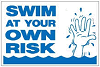 Pool Sign - Swim At Your Own Risk
